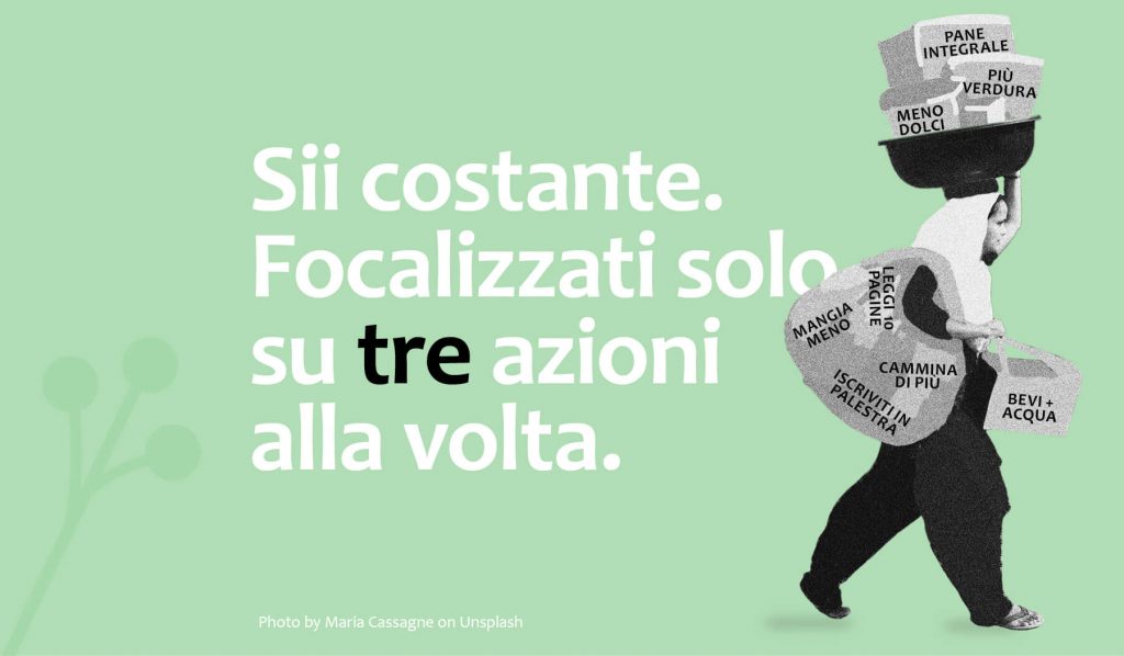 Scegli i 3 comportamenti più semplici e focalizzati su quelli